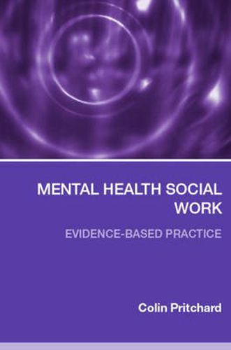 Cover image for Mental Health Social Work: Evidence-Based Practice