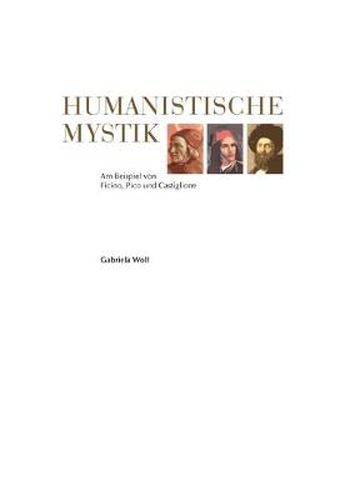 Cover image for Humanistische Mystik: Am Beispiel von Ficino, Pico und Castiglione