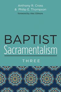 Cover image for Baptist Sacramentalism 3