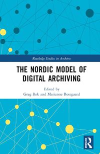 Cover image for The Nordic Model of Digital Archiving