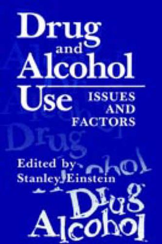 Cover image for Drug and Alcohol Use: Issues and Factors