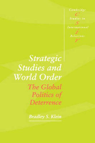 Cover image for Strategic Studies and World Order: The Global Politics of Deterrence