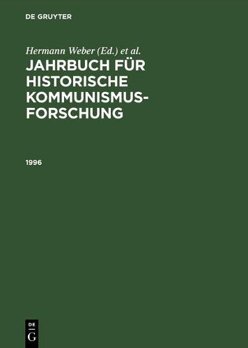 Cover image for Jahrbuch Fuer Historische Kommunismusforschung Arbeitsbereich DDR-Geschichte Im Mannheimer Zentrum Fuer