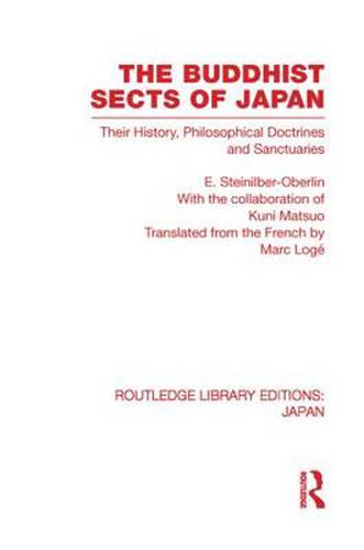 Cover image for The Buddhist Sects of Japan: Their History, Philosophical Doctrines and Sanctuaries