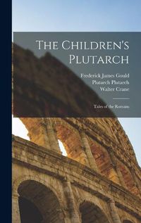 Cover image for The Children's Plutarch