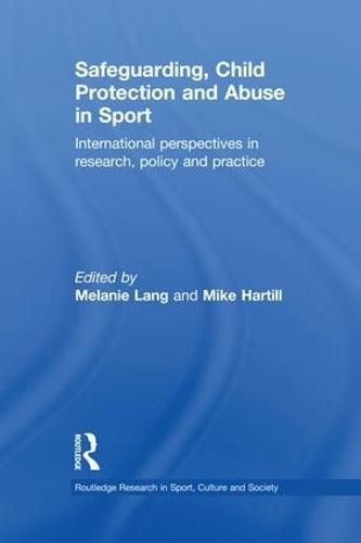 Cover image for Safeguarding, Child Protection and Abuse in Sport: International perspectives in research, policy and practice