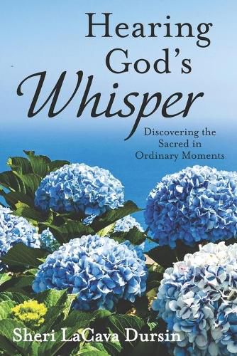 Cover image for Hearing God's Whisper: Discovering the Sacred in Ordinary Moments