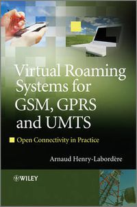 Cover image for Virtual Roaming Systems for GSM, GPRS and UMTS: Open Connectivity in Practice