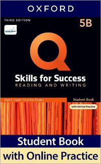 Cover image for Q: Skills for Success: Level 5: Reading and Writing Split Student Book B with iQ Online Practice