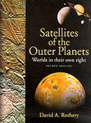 Cover image for Satellites of the Outer Planets: Worlds in Their Own Right