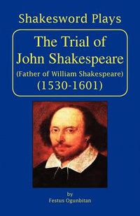 Cover image for The Trial of John Shakespeare