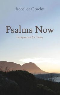 Cover image for Psalms Now: Paraphrased for Today