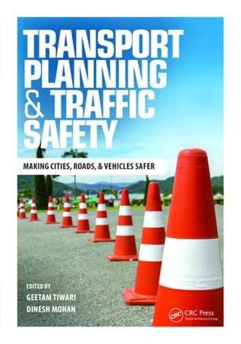 Cover image for Transport Planning and Traffic Safety: Making Cities, Roads, and Vehicles Safer