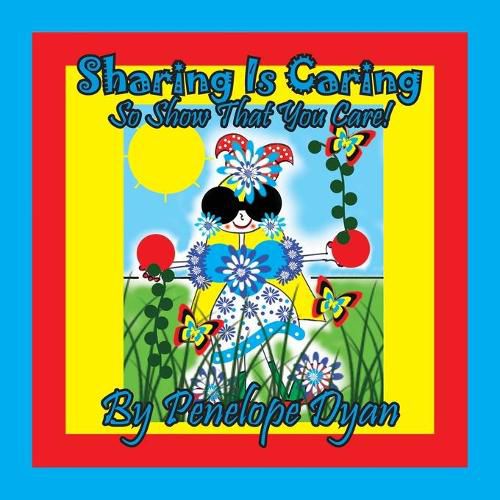 Cover image for Sharing Is Caring . . . So Show That You Care!