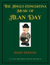 Cover image for The Anglo Concertina Music of Alan Day