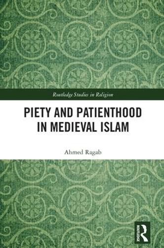 Cover image for Piety and Patienthood in Medieval Islam