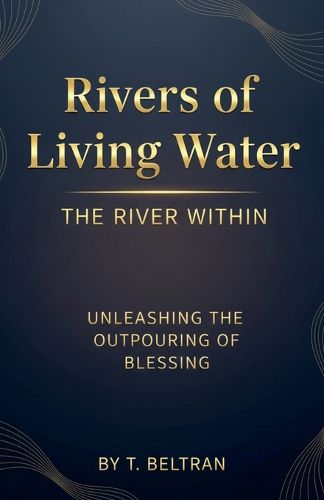 Cover image for Rivers of Living Water The River Within