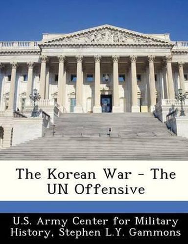 The Korean War - The Un Offensive