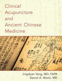 Cover image for Clinical Acupuncture and Ancient Chinese Medicine