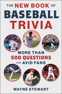 Cover image for The New Book of Baseball Trivia: More than 500 Questions for Avid Fans