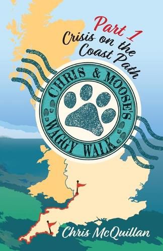 Cover image for Chris & Moose's Waggy Walk: Part 1: Crisis on the Coast Path