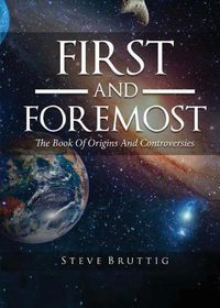 Cover image for First and Foremost: The Book of Origins and Controversies