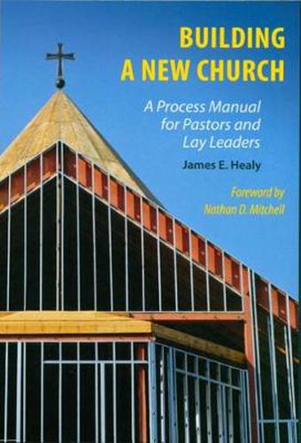 Building a New Church: A Process Manual for Pastors and Lay Leaders