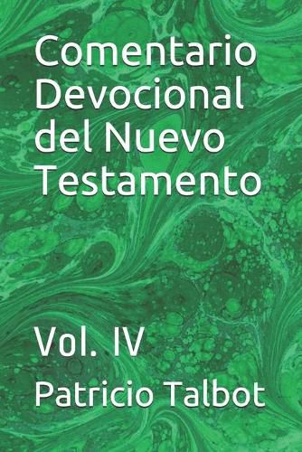 Cover image for Comentario Devocional del Nuevo Testamento: Vol. IV