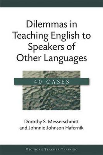 Cover image for Dilemmas in Teaching English to Speakers of Other Languages: 40 Cases