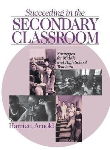 Cover image for Succeeding in the Secondary Classroom: Strategies for Middle and High School Teachers