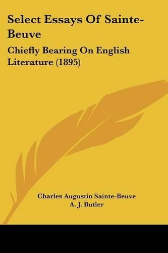 Select Essays of Sainte-Beuve: Chiefly Bearing on English Literature (1895)