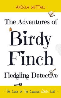 Cover image for The Adventures of Birdy Finch, Fledgling Detective