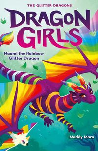 Cover image for Naomi the Rainbow Glitter Dragon