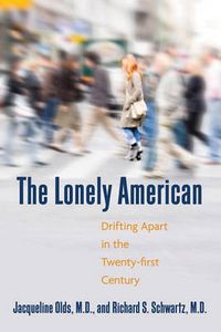 Cover image for The Lonely American: Drifting Apart in the Twenty-first Century