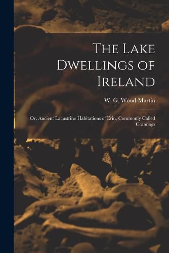 The Lake Dwellings of Ireland