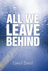 Cover image for All We Leave Behind