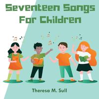 Cover image for Seventeen Songs For Children