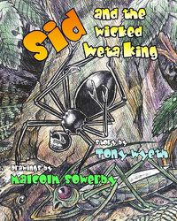 Cover image for Sid and the Wicked Weta King: The awesome adventures of a spider named Sid