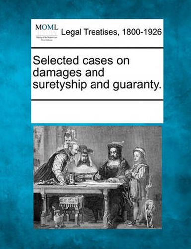Cover image for Selected Cases on Damages and Suretyship and Guaranty.