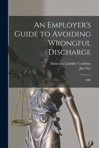 Cover image for An Employer's Guide to Avoiding Wrongful Discharge