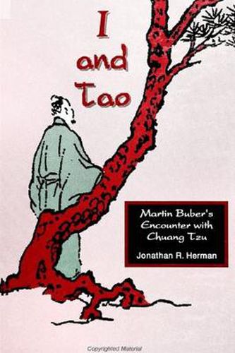 I and Tao: Martin Buber's Encounter with Chuang Tzu