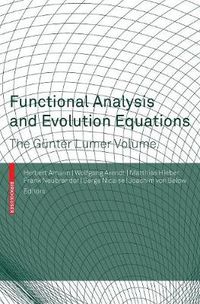 Cover image for Functional Analysis and Evolution Equations: The Gunter Lumer Volume