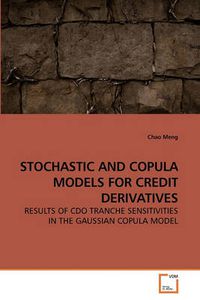 Cover image for Stochastic and Copula Models for Credit Derivatives