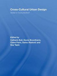 Cover image for Cross-Cultural Urban Design: Global or Local Practice?