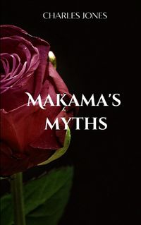 Cover image for Makama's Myths