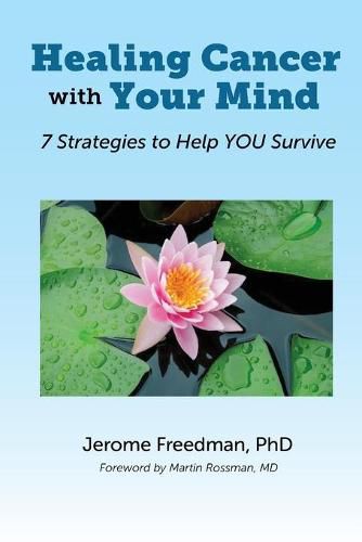 Healing Cancer with Your Mind: 7 Strategies to Help YOU Survive