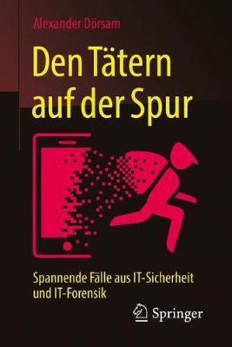 Cover image for Den Tatern auf der Spur: Spannende Falle aus IT-Sicherheit und IT-Forensik