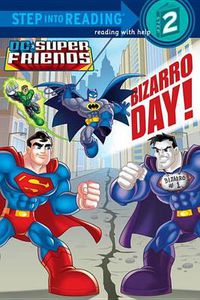 Cover image for Bizarro Day! (DC Super Friends)