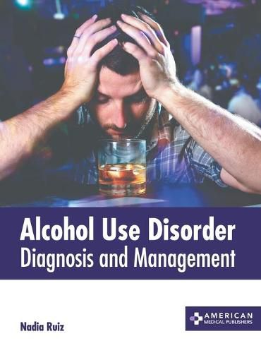 Cover image for Alcohol Use Disorder: Diagnosis and Management