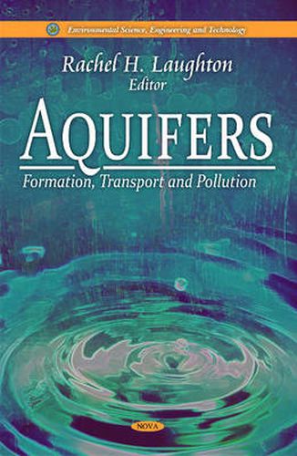 Cover image for Aquifers: Formation, Transport & Pollution